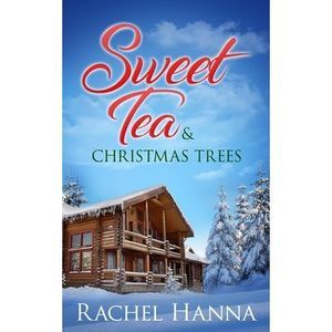 Sweet Tea & Christmas Trees -- Rachel Hanna